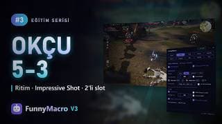FunnyMacro V3 Eğitim #3: Okçu 5-3 Kombosu, Impressive Shot ve 2'li Slot | Rise Online