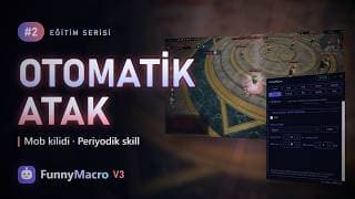 FunnyMacro V3 Eğitim #2: Otomatik Atak ve Z İşlem (Mob Kilidi, Periyodik Skill) | Rise Online